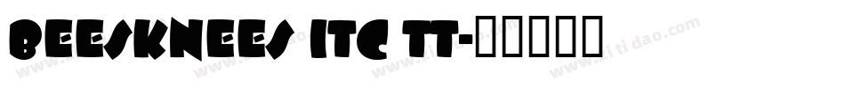 Beesknees ITC TT字体转换